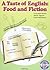 A Taste of English: Food an...