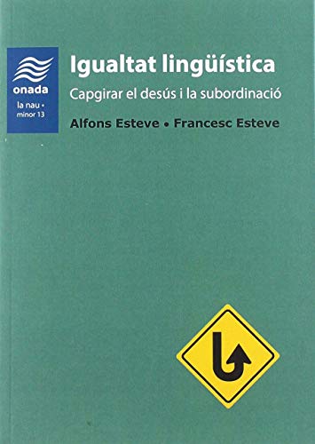 Igualtat lingüística. Capgirar el desús i la subordinació (Paperback)