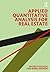 Applied Quantitative Analysis for Real Estate