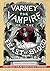 The Illustrated Varney the Vampire; or, The Feast of Blood — In Two Volumes — Volume I: A Romance of Exciting Interest — Original Title: Varney the Vampyre
