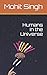 Humans In The Universe by Mohit Singh