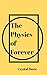 The Physics of Forever