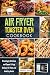 Air Fryer Toaster Oven Cook...