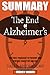 SUMMARY Of The End of Alzhe...