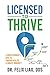 Licensed to Thrive by Felix Liao