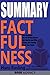 SUMMARY Of Factfulness: Ten Reasons We're Wrong About the World--and Why Things Are Better Than You Think By Hans Rosling
