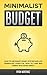 Minimalist Budget: How to U...