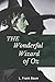 The Wonderful Wizard of Oz: Illustrated