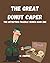 THE GREAT DONUT CAPER: Dete...