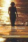 24 Karat Gold Quotes