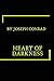 Heart of Darkness by Joseph Conrad