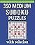 350 Medium Sudoku Puzzles W...
