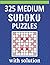 325 Medium Sudoku Puzzles With Solution: Challenging Puzzle Book For Kids