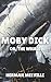 Moby Dick: or, The Whale