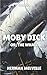 Moby Dick: or, The Whale