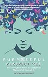 Purposeful Perspectives: A Black Woman's Guide to Healing, Self-Discovery & Joy