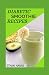 DIABETIC SMOOTHIE RECIPES