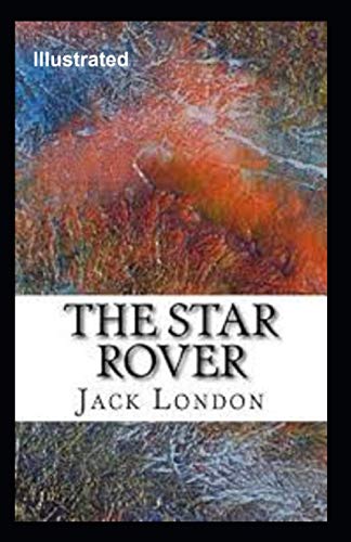 The Star Rover Illustrated