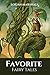 Favorite Fairy Tales: (Anno...