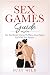 SEX GAMES GUIDE: Sex And Er...