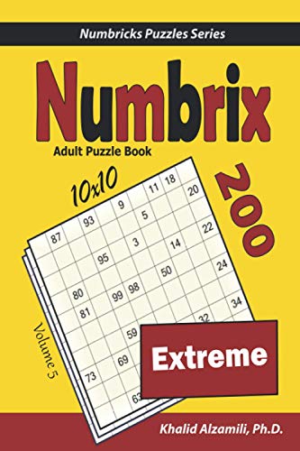 Numbrix Adult Puzzle Book: 200 Extreme (10x10) Puzzles (Numbricks Puzzles Series)