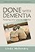 Done with Dementia: Keeping...