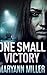 One Small Victory: Large Print Hardcover Edition