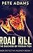 Road Kill: Large Print Hardcover Edition