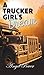 A Trucker Girl's Dream by Angel Power