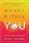 What's Within You: Your Roadmap to Living Life With No Barriers
