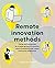 Remote Innovation Methods