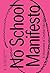 No School Manifesto