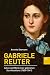 Gabriele Reuter - Leben und...
