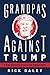 Grandpas Against Trump: A B...