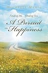 Finding Me...Finding You a Pursuit in Happiness