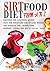 Sirtfood Diet-From A to Z by Dorothy Moore