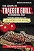 The Complete Traeger Grill ...