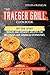 The Traeger Grill Cookbook:...