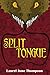 Split Tongue
