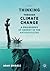 Thinking Through Climate Ch...