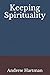 Keeping Spirituality