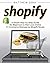 Shopify: A Simple Step-by-Step Guide for Beginners to Start your Online E-Commerce Business by Shopify Stores (E-Commerce Business Collection)