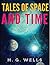 Tales of Space and Time (Annotated)