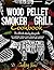 WOOD PELLET SMOKER AND GRIL...