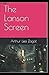 The Lanson Screen: Annotated