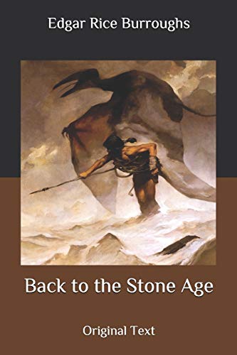 Back to the Stone Age: Original Text