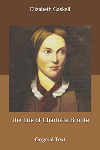 The Life of Charlotte Brontë
