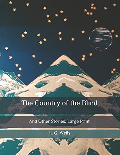 The Country of the Blind: And Other Stories: Large Print