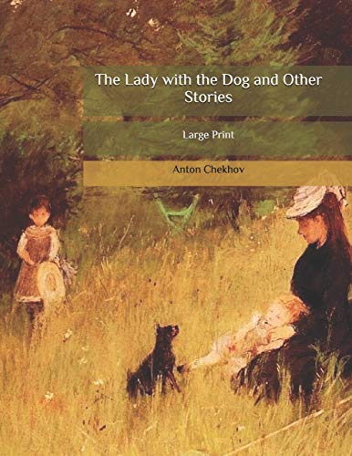 The Lady with the Dog and Other Stories