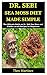 Dr. Sebi Sea Moss Diet Made Simple: The Ultimate Guide on Dr. Sebi Sea Moss and Bladder wrack Recipes for Beginners